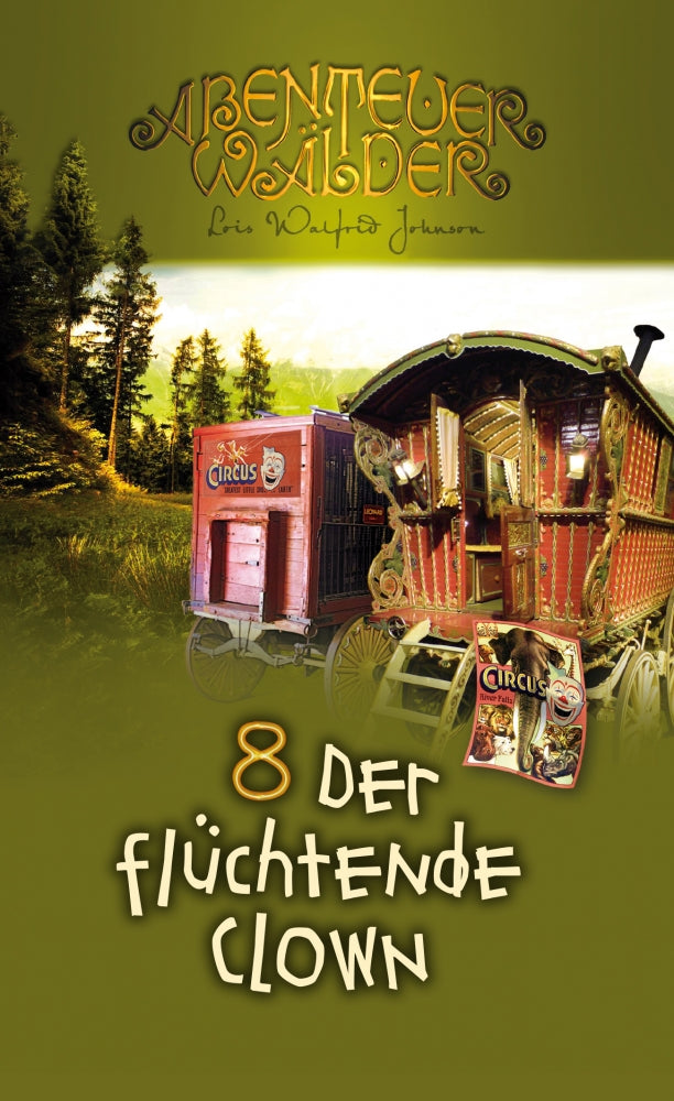 Abenteuerwälder 8: Der flüchtende Clown