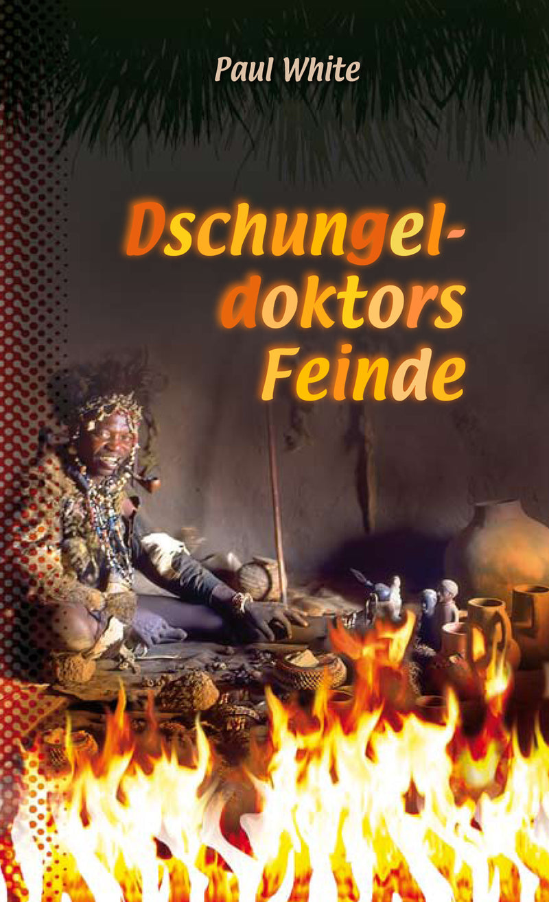 Dschungeldoktors Feinde