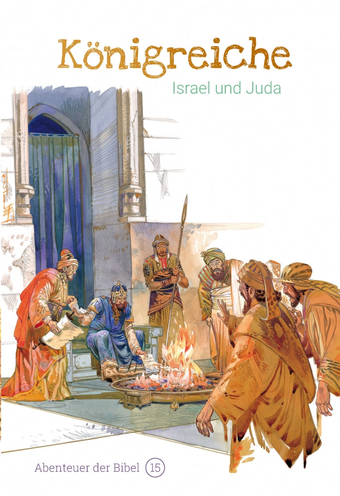 Band 15/30: Königreiche – Israel und Juda (Abenteuer der Bibel – Kinderbibel)